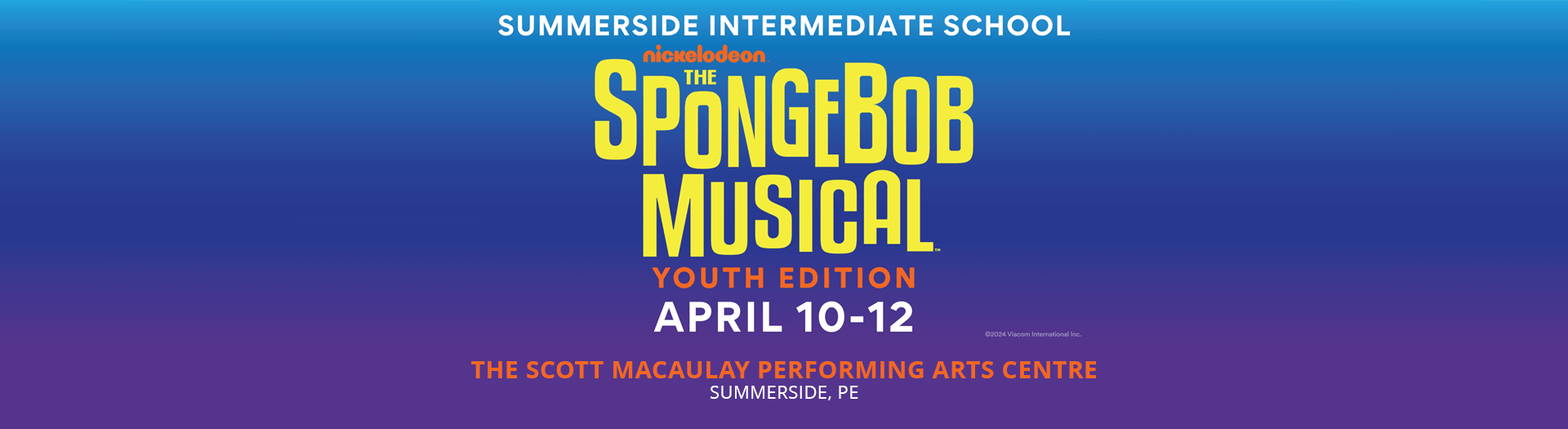 The SpongeBob Musical (Youth Edition) presented by Summerside Intermediate School