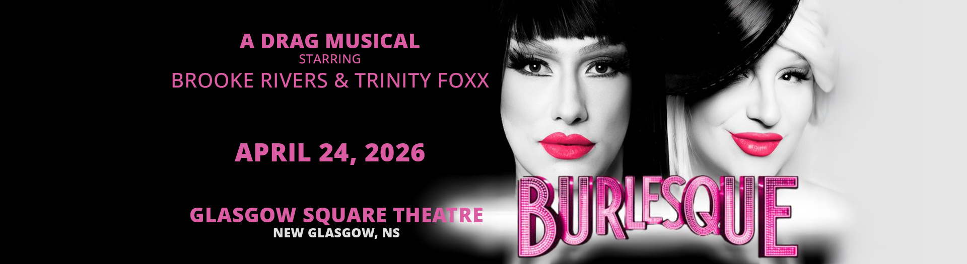 Burlesque: A Drag Musical - Starring Brooke Rivers & Trinity Foxx