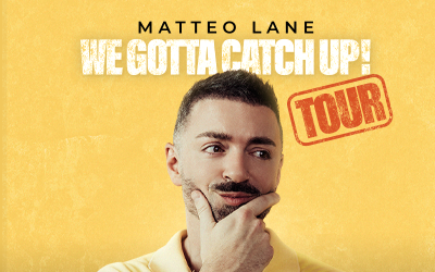 Matteo Lane: We Gotta Catch Up!